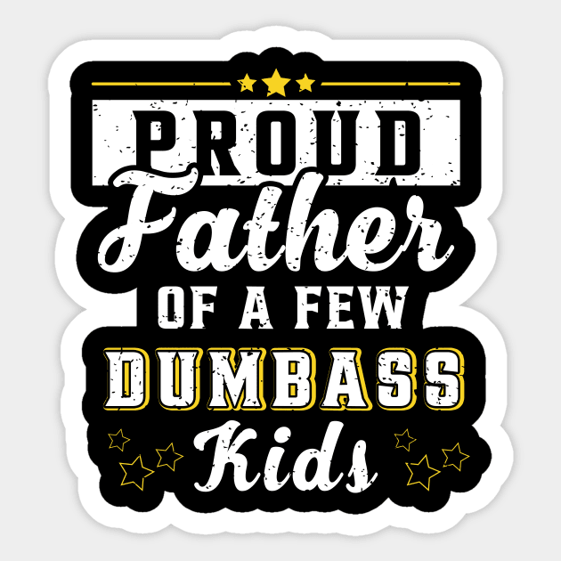 Proud Father Of A Few Kids - Funny Daddy & Dad Joke Gift Sticker by Sky at night